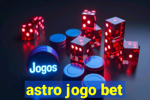 astro jogo bet